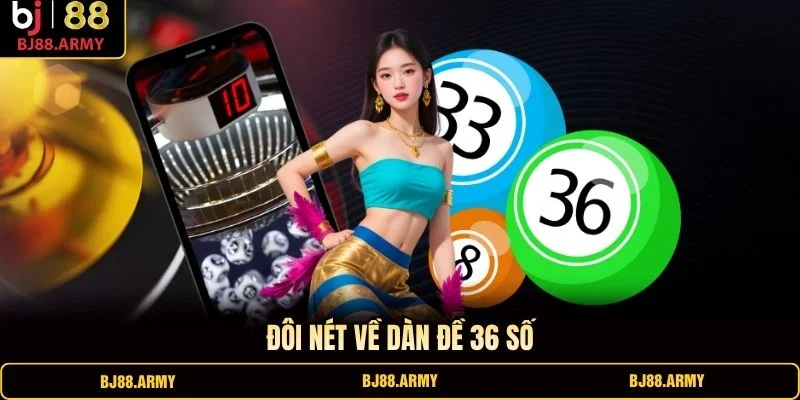Đôi nét về dàn đề 36 số Đôi nét về dàn đề 36 số